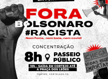 #20N – Fora Bolsonaro Racista é tema de ato em Fortaleza no sábado (20/11)