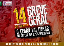 Ceará: Greve geral terá atos e paralisações em todas as regiões do estado