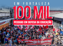 100 mil nas ruas de Fortaleza em defesa do direito à educação