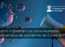 Jornalistas cearenses trabalham de forma mais intensa durante a pandemia de Covid-19