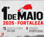 Ceará: 1º de Maio será na Praça Portugal com foco na redução da jornada de trabalho