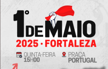 Ceará: 1º de Maio será na Praça Portugal com foco na redução da jornada de trabalho