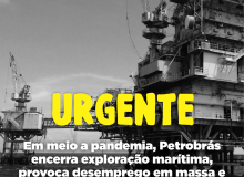 URGENTE: Petrobrás encerra exploração marítima e provoca desemprego em massa