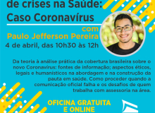 Coronavírus: Oficina sobre Cobertura de Crises na Saúde agora é gratuita e online